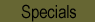 Specials